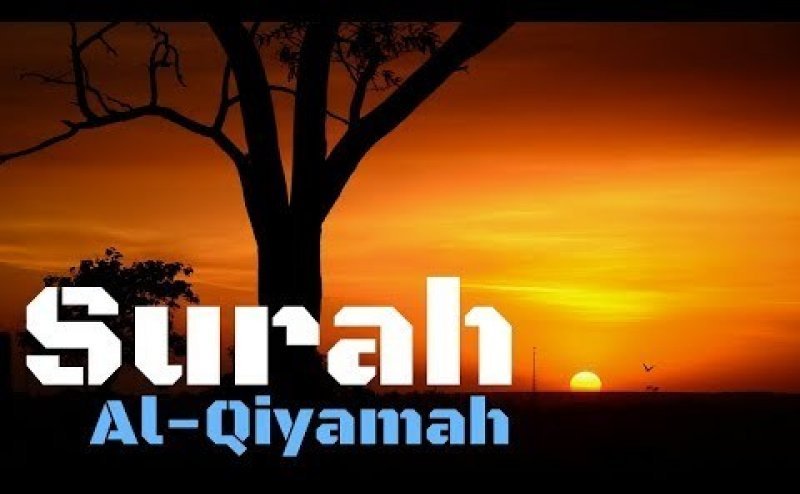 Surah Al Qiyamah Maher al Mueaqly